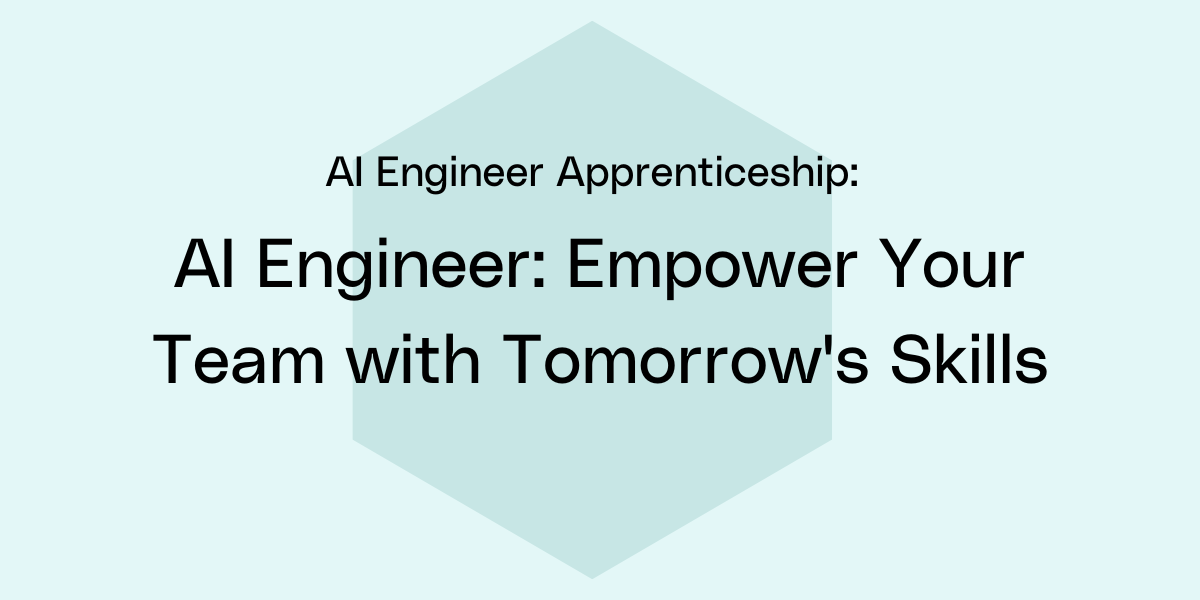 AI Engineer: Empower Your Team with Tomorrow's Skills